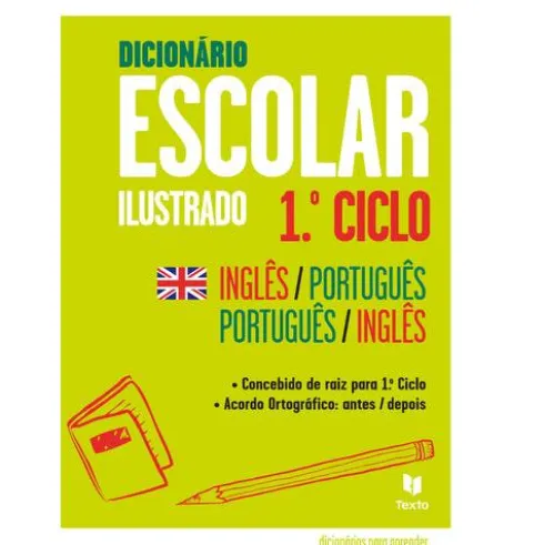 Dicionário Escolar Ilustrado - 1.º Ciclo Inglês / Português | Português / Inglês de Texto