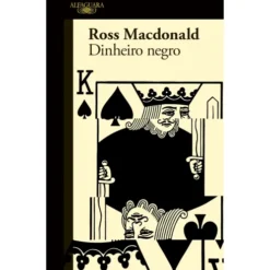 Dinheiro Negro de Ross Macdonald