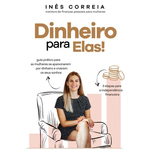 Dinheiro Para Elas! de Inês Correia