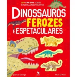 Dinossauros Ferozes e Espetaculares de Joshua George