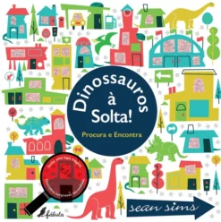 Dinossauros à Solta! de Sims Sean