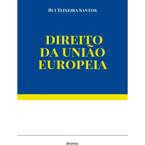 Direito da União Europeia de Rui Teixeira Santos