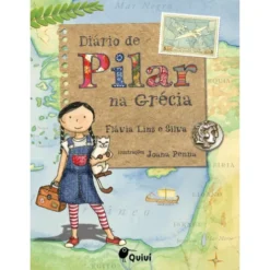 Diário De Pilar Na Grécia de Flávia Lins E Silva;