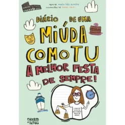 Diário De Uma Miúda Como Tu 16: A Melhor Festa De Sempre! de Maria Inês De Almeida