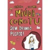 Diário de uma Miúda Como Tu Nº 7 - sem Dramas, Please! de Maria Inês Almeida