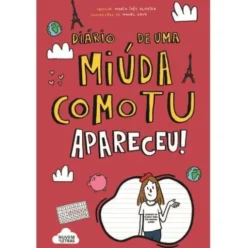 Diário de uma Miuda Como Tu 11 Apareceu! de Maria Inês Almeida