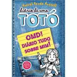 Diário de uma Totó Nº 6 - OMD! Diário Tudo Sobre Mim de Rachel Renée Russell