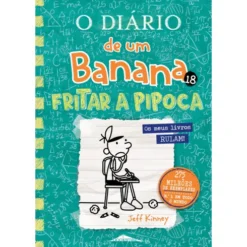 Diário de um Banana: Fritar a Pipoca de Jeff Kinney