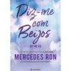 Diz-Me Com Beijos Diz-Me #3 de Mercedes Ron