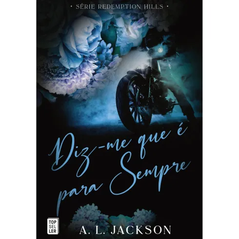 Diz-Me Que É Para Sempre de A. L. Jackson