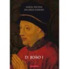 D. João I de Maria Teresa da Cruz Coelho
