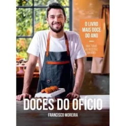 Doces do Ofício de Francisco Moreira