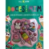Doces para Mim - Livro de Atividades com Autocolantes 3D de Vários Autores