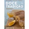 Doce Tradição de Carina Magalhães, Francisco Silva e Paula Ruivo