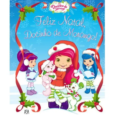 Docinho de Morango - Feliz Natal, Docinho de Morango! de Laura Thomas