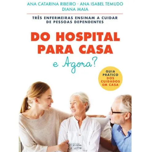 Do Hospital para Casa e Agora? de Ana Catarina Ribeiro