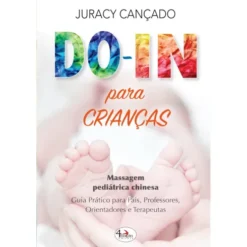 Do-In Para Crianças. Massagem de Juracy Cançado