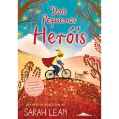 Dois Pequenos Heróis de Sarah Lean
