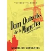 Dom Quixote de La Mancha de Miguel de Cervantes