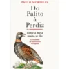 Do Palito À Perdiz de Paulo Moreiras