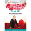 Do Secundário à Universidade com Sucesso, Bora Lá? de Jorge Rio Cardoso