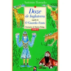 Doze de Inglaterra seguido de O Guarda-Vento de António Torrado