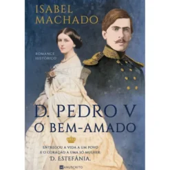 D. Pedro Verde - O Bem-Amado de Isabel Machado
