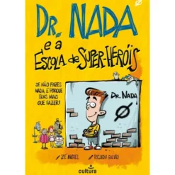 Dr. Nada e A Escola de Super-Heróis de Zé Miguel e Ricardo Galvão