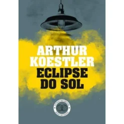 Eclipse do Sol de Arthur Koestler