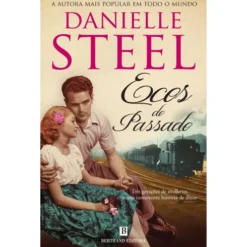 Ecos do Passado de Danielle Steel