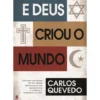 E Deus Criou o Mundo de Carlos Quevedo