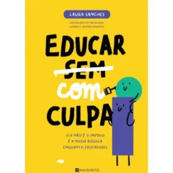 Educar com Culpa de Laura Sanches