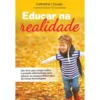 Educar na Realidade de Catherine L'Ecuyer