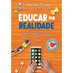 Educar na Realidade de Catherine L'Ecuyer
