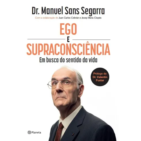 Ego E Supraconsciência de Dr. Manuel Sans Segarra