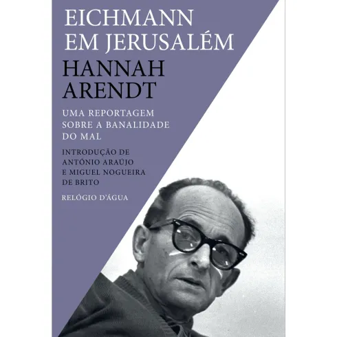 Eichmann Em Jerusalém de Hannah Arendt