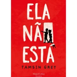 Ela Não Está de Tamsin Grey