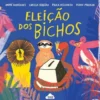 Eleição dos Bichos de André Rodrigues, Paula Desgualdo, Pedro Markum e Larissa Ribeiro