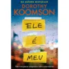 Ele é Meu de Dorothy Koomson