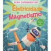 Eletricidade e Magnetismo de Fosforo - Bora Experimentar! N.º 1