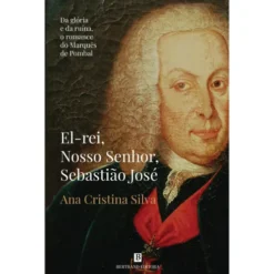 El-Rei, Nosso Senhor, Sebastião José de Ana Cristina Silva