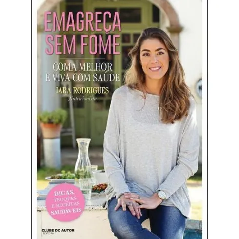 Emagreça Sem Fome de Iara Rodrigues