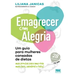 Emagrecer Com Alegria de Liliana Janicas