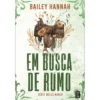 Em Busca De Rumo de Bailey Hannah