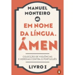 Em Nome Da Língua. Ámen de Manuel Monteiro