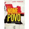 Em Nome do Povo de Lara Pawson