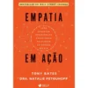 Empatia Em Ação de Tony Bates,Dra. Natalie Petouhoff