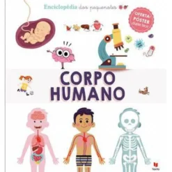Enciclopédia dos Pequenotes - Corpo Humano de Sylvie Bezuel