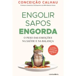 Engolir Sapos Engorda de Conceição Calhau