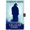 Enquanto Salazar Dormia (Livro de Bolso) de Domingos Amaral